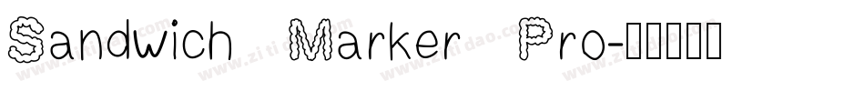 Sandwich Marker Pro字体转换